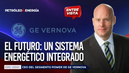Entrevista: Eric Gray, CEO de GE Vernova Power, sobre 'El futuro: un sistema energético integrado'